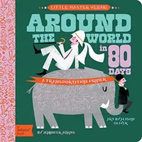 Le tour du monde en 80 jours : Un abécédaire des transports Babylit - Around the World in 80 Days: A Babylit Transportation Primer