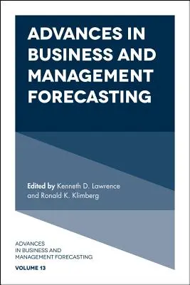 Progrès en matière de prévisions pour les entreprises et la gestion - Advances in Business and Management Forecasting