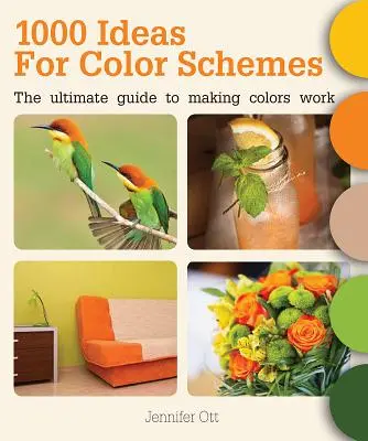 1000 idées de schémas de couleurs : Le guide ultime pour faire fonctionner les couleurs - 1000 Ideas for Color Schemes: The Ultimate Guide to Making Colors Work