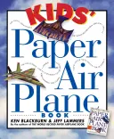 Livre d'avions en papier pour les enfants [avec un poster en couleur d'un aéroport]. - Kids' Paper Airplane Book [With Full-Color Poster of an Airport]