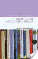 Bourdieu et les études postcoloniales - Bourdieu and Postcolonial Studies