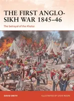 La première guerre anglo-sikh 1845-46 : La trahison des Khalsa - The First Anglo-Sikh War 1845-46: The Betrayal of the Khalsa