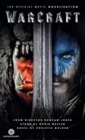 Novelisation officielle du film Warcraft - Warcraft Official Movie Novelization