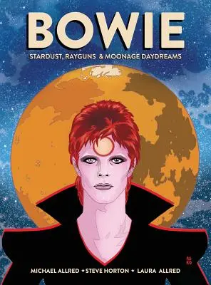 Bowie : L'histoire d'un homme, d'une femme, d'une famille, d'un groupe, d'un pays, d'un pays, d'une région, d'un pays, d'un pays, d'un pays, d'un groupe, d'un pays, d'un pays, d'un pays, d'un pays - Bowie: Stardust, Rayguns, & Moonage Daydreams (Ogn Biography of Ziggy Stardust, Gift for Bowie Fan, Gift for Music Lover, Nei