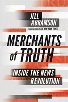 Merchants of Truth - Inside the News Revolution (Les marchands de vérité - Au cœur de la révolution de l'information) - Merchants of Truth - Inside the News Revolution