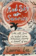 Ciel rouge au lever du soleil - Cider with Rosie, As I Walked Out One Midsummer Morning, A Moment of War - Red Sky at Sunrise - Cider with Rosie, As I Walked Out One Midsummer Morning, A Moment of War