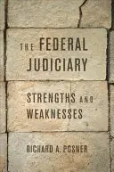 Le pouvoir judiciaire fédéral : Forces et faiblesses - The Federal Judiciary: Strengths and Weaknesses