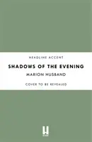 Les ombres du soir : Le garçon que j'aime : Livre quatre - Shadows of the Evening: The Boy I Love: Book Four