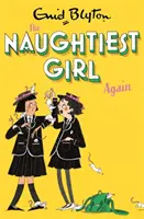 La fille la plus méchante à nouveau : Livre 2 - Naughtiest Girl Again: Book 2