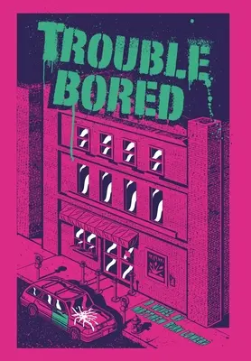 Trouble Bored