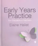 Pratique de la petite enfance : Pour les éducateurs et les enseignants - Early Years Practice: For Educators and Teachers