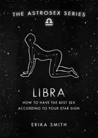 Astrosex : Balance - Comment avoir le meilleur sexe selon votre signe astrologique - Astrosex: Libra - How to have the best sex according to your star sign