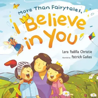 Plus que des contes de fées, je crois en toi - More Than Fairytales, I Believe in You
