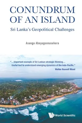 Le casse-tête d'une île : Les défis géopolitiques du Sri Lanka - Conundrum of an Island: Sri Lanka's Geopolitical Challenges