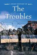Une brève histoire des troubles - A Short History of the Troubles