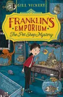 L'Emporium de Franklin : Le mystère de l'animalerie - Franklin's Emporium: The Pet Shop Mystery