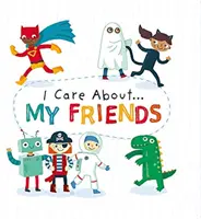 Je me soucie de : Mes amis - I Care About: My Friends