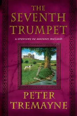 La septième trompette : Un mystère de l'ancienne Irlande - The Seventh Trumpet: A Mystery of Ancient Ireland