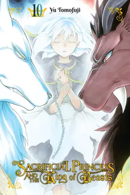 La princesse sacrifiée et le roi des bêtes, tome 10 - Sacrificial Princess and the King of Beasts, Vol. 10