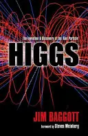 Higgs : L'invention et la découverte de la 