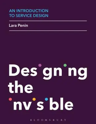 Introduction à la conception de services : Concevoir l'invisible - An Introduction to Service Design: Designing the Invisible