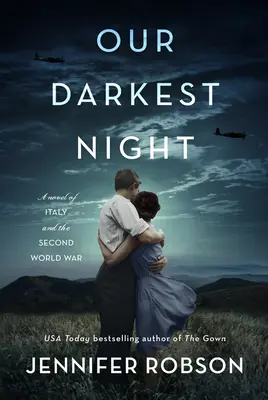 Notre nuit la plus sombre - Un roman sur l'Italie et la Seconde Guerre mondiale - Our Darkest Night - A Novel of Italy and the Second World War