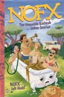 NOFX : La baignoire à hépatite et autres histoires - NOFX: The Hepatitis Bathtub and Other Stories