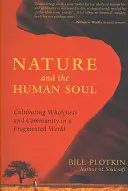 La nature et l'âme humaine : cultiver la plénitude et la communauté dans un monde fragmenté - Nature and the Human Soul: Cultivating Wholeness and Community in a Fragmented World