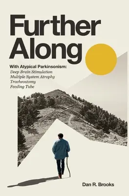 Plus loin : Avec le parkinsonisme atypique - Further Along: With Atypical Parkinsonism
