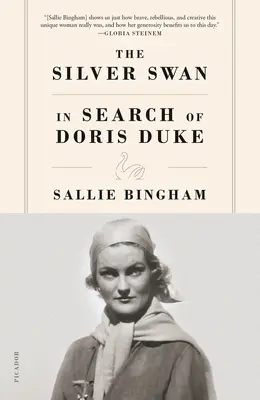 Le cygne d'argent : à la recherche de Doris Duke - The Silver Swan: In Search of Doris Duke