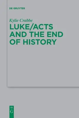 Luc/Actes et la fin de l'histoire - Luke/Acts and the End of History