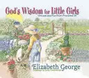 La sagesse de Dieu pour les petites filles : Vertus et amusements tirés de Proverbes 31 - God's Wisdom for Little Girls: Virtues and Fun from Proverbs 31