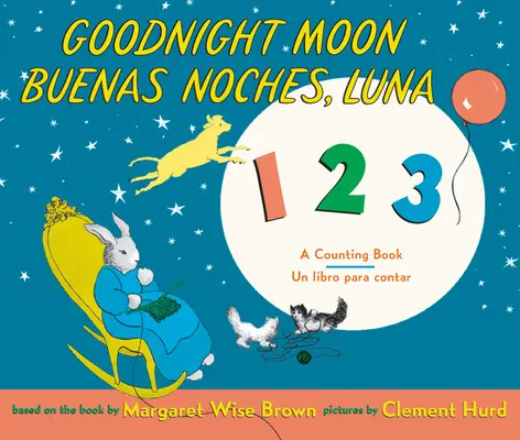 Bonne nuit Lune 123/Buenas Noches, Luna 123 : Bilingue espagnol-anglais - Goodnight Moon 123/Buenas Noches, Luna 123: Bilingual Spanish-English