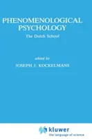 La psychologie phénoménologique : L'école hollandaise - Phenomenological Psychology: The Dutch School