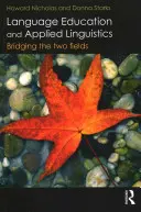 Éducation aux langues et linguistique appliquée : Un pont entre les deux domaines - Language Education and Applied Linguistics: Bridging the Two Fields