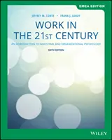 Le travail au XXIe siècle - Une introduction à la psychologie industrielle et organisationnelle - Work in the 21st Century - An Introduction to Industrial and Organizational Psychology