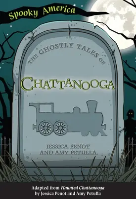 Les histoires de fantômes de Chattanooga - The Ghostly Tales of Chattanooga