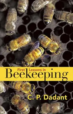 Premières leçons d'apiculture - First Lessons in Beekeeping