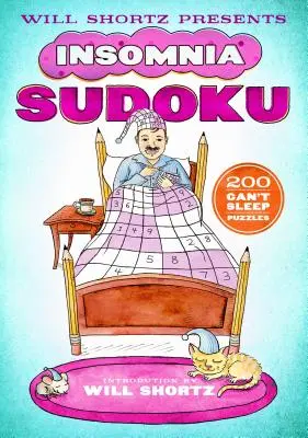 Will Shortz présente le Sudoku de l'insomnie : 200 puzzles pour ne pas dormir - Will Shortz Presents Insomnia Sudoku: 200 Can't Sleep Puzzles