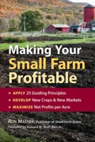 Rendre votre petite exploitation agricole rentable - Making Your Small Farm Profitable