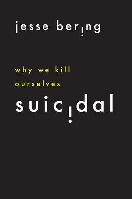 Suicidal : Pourquoi nous nous suicidons - Suicidal: Why We Kill Ourselves