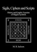 Sigils, Ciphers et Scripts - Sigils, Ciphers and Scripts