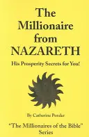 Le millionnaire de Nazareth : ses secrets de prospérité pour vous ! - The Millionaire from Nazareth: His Prosperity Secrets for You!