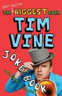 (Pas tout à fait) le plus grand livre de blagues de Tim Vine - édition pour enfants - (Not Quite) Biggest Ever Tim Vine Joke Book - Children's Edition