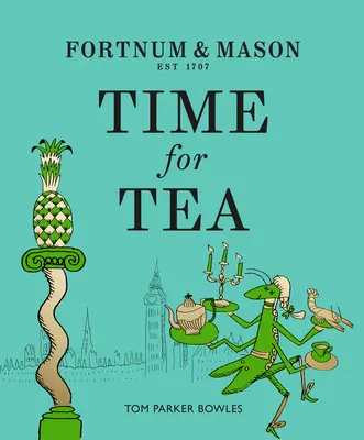 Fortnum & Mason : L'heure du thé - Fortnum & Mason: Time for Tea