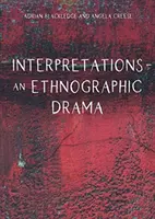 Interprétations - Un drame ethnographique - Interpretations - An Ethnographic Drama