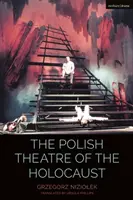 Le théâtre polonais de l'Holocauste - The Polish Theatre of the Holocaust