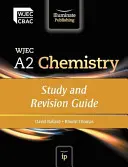 WJEC A2 Chemistry : Guide d'étude et de révision - WJEC A2 Chemistry: Study and Revision Guide