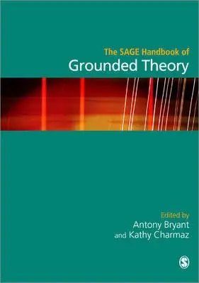 The Sage Handbook of Grounded Theory (en anglais) - The Sage Handbook of Grounded Theory