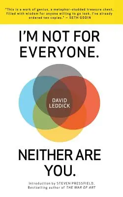 Je ne suis pas pour tout le monde. Vous non plus. - I'm Not for Everyone. Neither Are You.